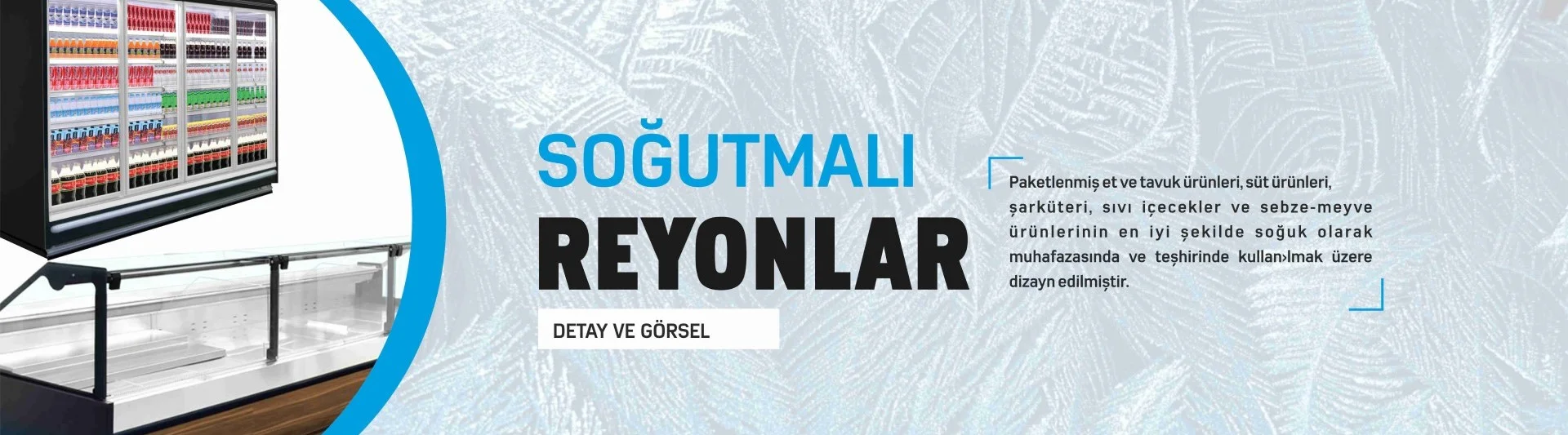 Soğutmalı Reyonlar Dolaplar Et Şarküteri Sütlük